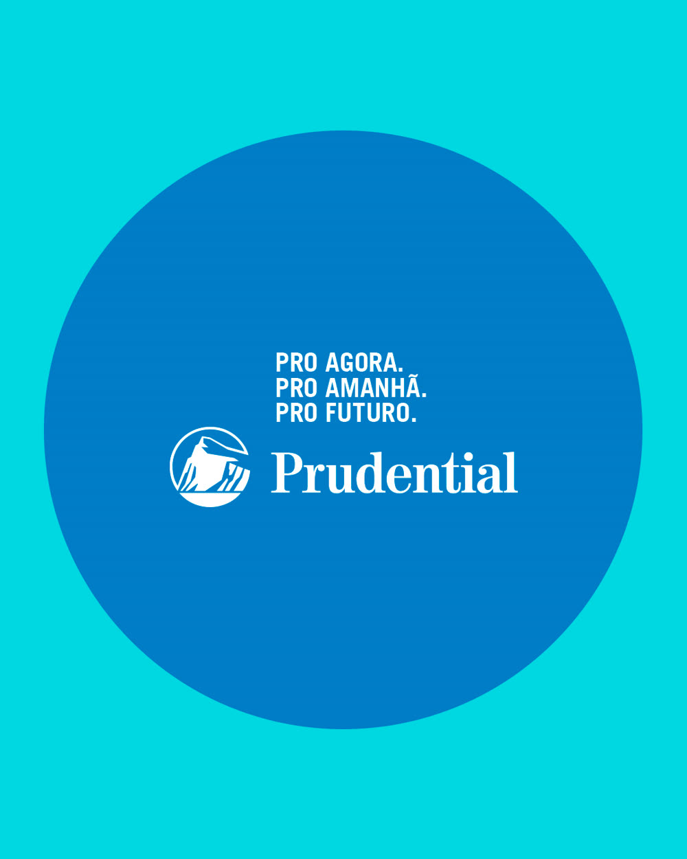 Prudential — pro agora, pro amanhã, pro futuro
